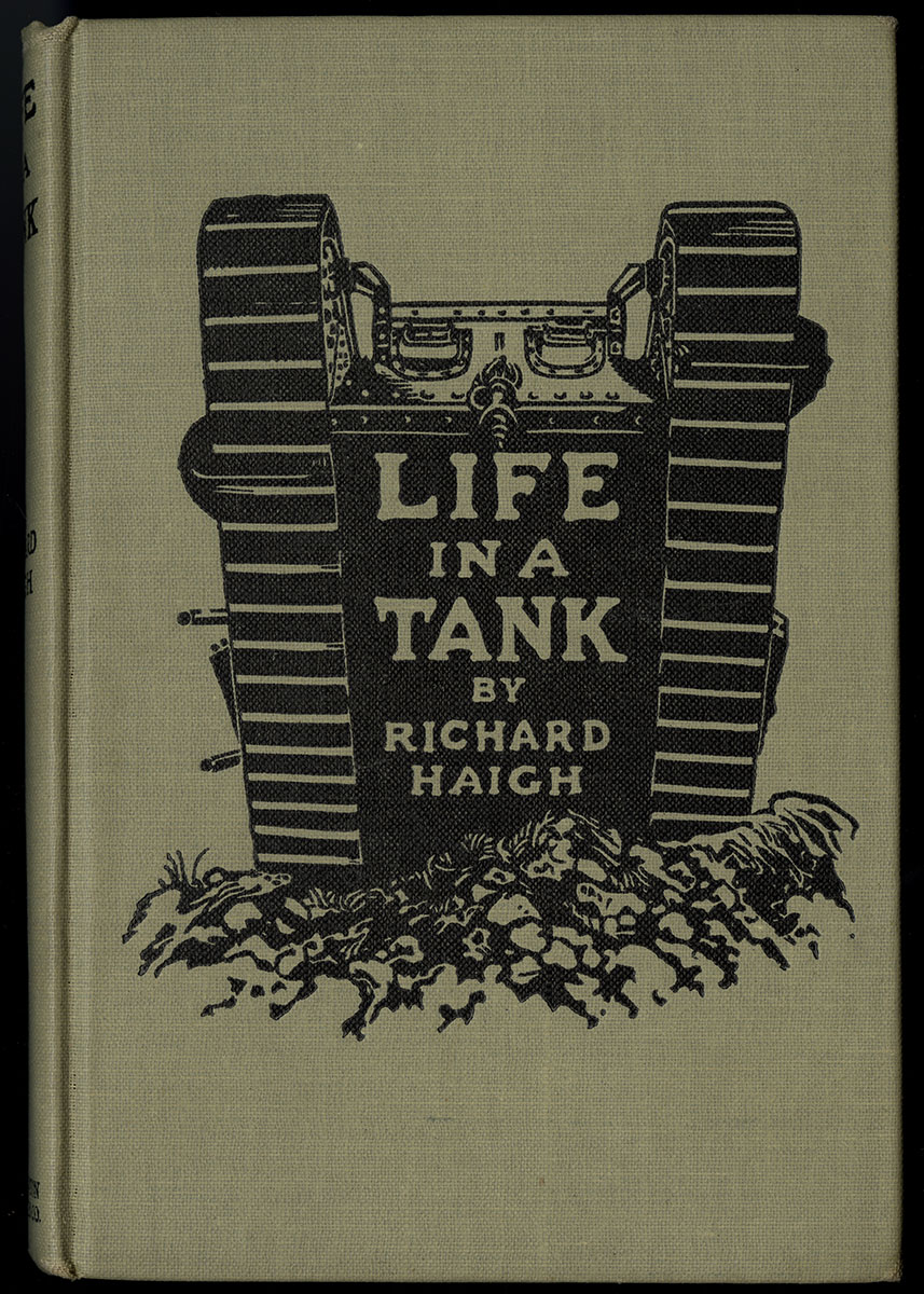 Richard Haigh, Life in a Tank (Boston, 1918).