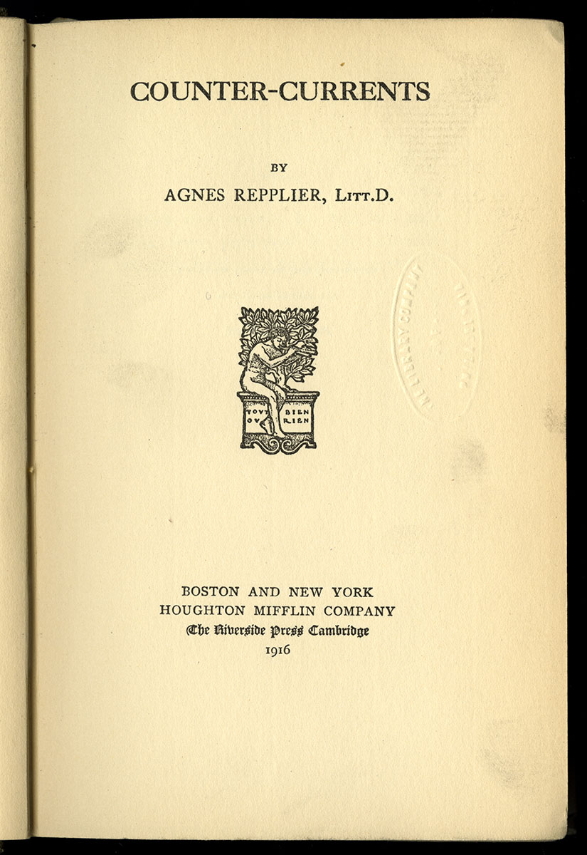 Agnes Repplier, Counter-Currents (Boston, 1916).