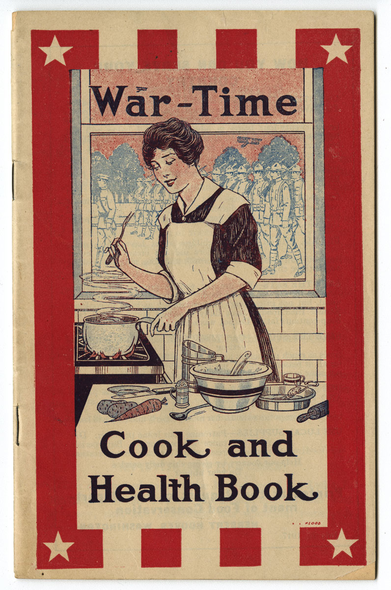 Lydia E. Pinkham Medicine Company, War-Time: Cook and Health Book (Lynn, MA, 1917). Gift of William H. Helfand.