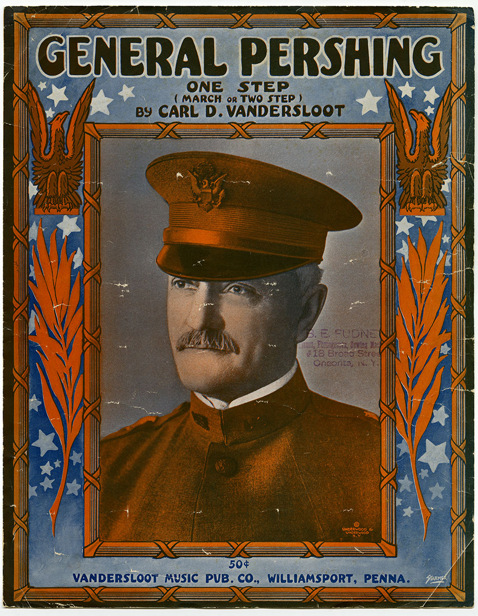 Carl D. Vandersloot, General Pershing One Step (March or Two Step) (Williamsport, PA: Vandersloot Music Pub. Co., 1918). Gift of anonymous donor.