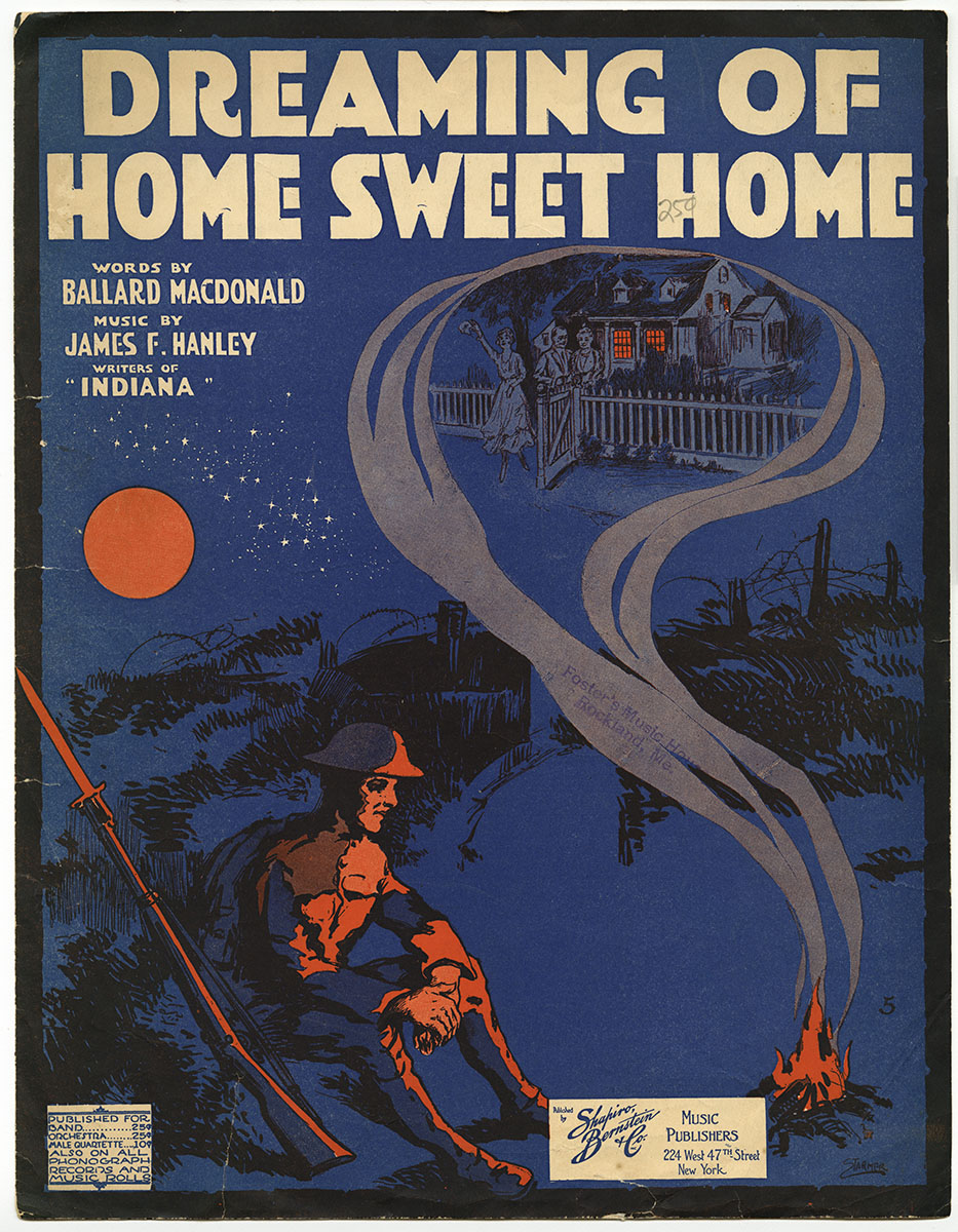 James F. Hanley and Ballard MacDonald, Dreaming of Home Sweet Home (New York: Shapiro, Bernstein & Co., 1918). Gift of anonymous donor.