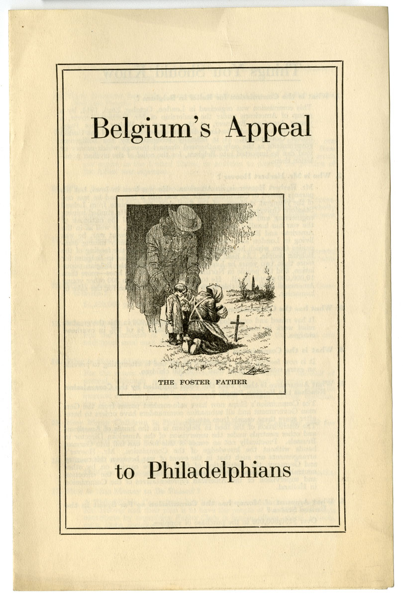 Commission for Relief in Belgium, Belgium’s Appeal to Philadelphians (ca. 1915-17). Loan courtesy of the Historical Society of Pennsylvania.